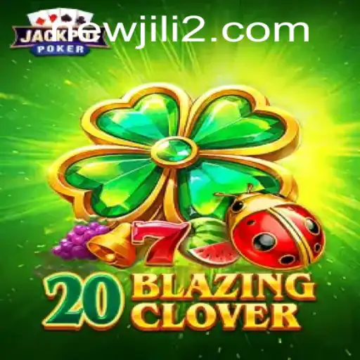 Exploring the Excitement of 20BlazingClover: A New Jili Game