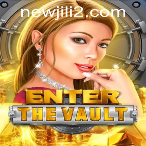 EntertheVault: Exploring the Thrilling World of New Jili